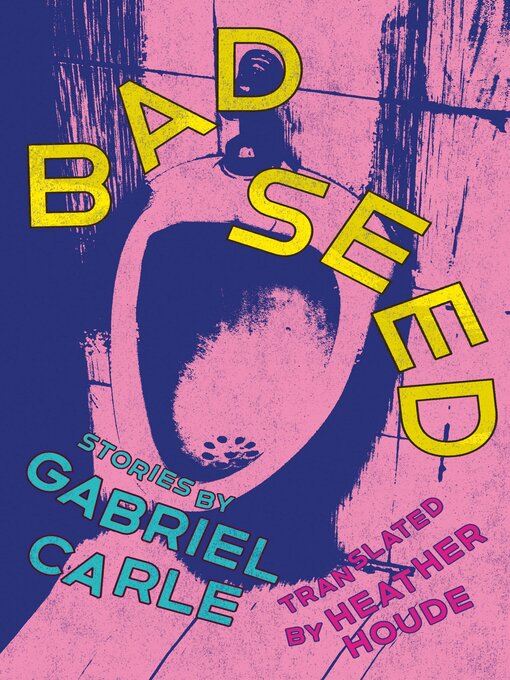 Title details for Bad Seed by Gabriel Carle - Wait list